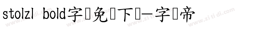 stolzl bold字体免费下载字体转换